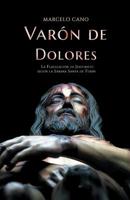 Varón de Dolores (Spanish Edition) 9879438744 Book Cover