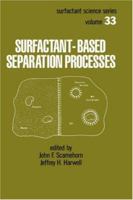 Surfactant - Based Separation Processes 0824779290 Book Cover