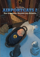 Airportcats 2: Das magische Amulett aus Atlantis 3753498114 Book Cover