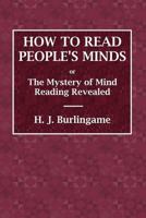 How to Read People's Minds: or The Mystery of Mind Reading Revealed 0359075118 Book Cover