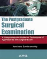 The Postgraduate Surgical Examination: A Comprehensive Guide on Techniques of Approach to the Surgical Exam 8184482647 Book Cover