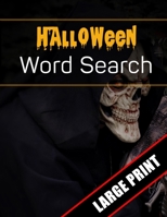 Halloween Word Search Large Print: 96 Word Search Activities for Everyone (Holiday Word Search) 1701089831 Book Cover