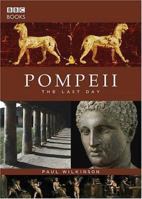 Pompeii: The Last Day 0563522399 Book Cover