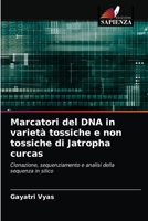 Marcatori del DNA in varietà tossiche e non tossiche di Jatropha curcas: Clonazione, sequenziamento e analisi della sequenza in silico 6202755059 Book Cover