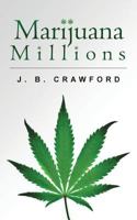 Marijuana Millions 1522823174 Book Cover