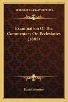 Examination Of The Commentary On Ecclesiastes 1166014436 Book Cover