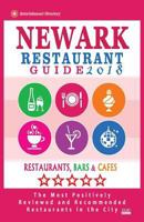Newark Restaurant Guide 2018: Best Rated Restaurants in Newark, New Jersey - 400 Restaurants, Bars and Cafes Recommended for Visitors, 2018 1545160244 Book Cover