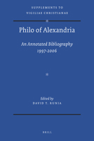 Philo of Alexandria: An Annotated Bibliography 1997-2006 9004210806 Book Cover