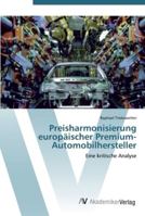 Preisharmonisierung europäischer Premium-Automobilhersteller: Eine kritische Analyse 3639451139 Book Cover
