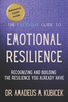 The Everyday Guide to Emotional Resilience (The Resilience Intelligence Series – The Everyday Guides) B0FW52GVC3 Book Cover