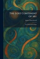The Lost Continent of Mu: The Motherland of Man 102575297X Book Cover