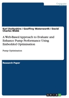 A Web-Based Approach to Evaluate and Enhance Pump Performance Using Embedded Optimisation 364085134X Book Cover