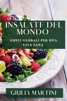 Insalate del Mondo: Gusti Globali per una Vita Sana (Italian Edition) 1835792138 Book Cover