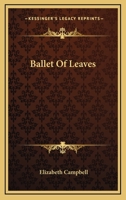 Ballet Of Leaves 0548387761 Book Cover