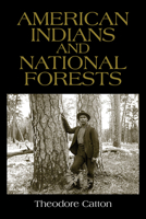 American Indians and National Forests 0816531994 Book Cover