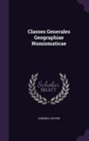 Classes Generales Geographiae Numismaticae 1174711906 Book Cover
