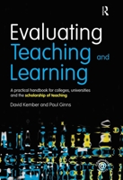 Evaluating Teaching and Learning: A Practical Handbook for Colleges, Universities and the Scholarship of Teaching 0415598850 Book Cover