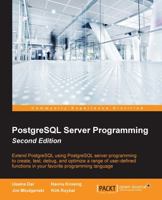 PostgreSQL Server Programming - Second Edition 1783980583 Book Cover