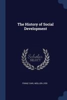 The History Of Social Development... 1017728968 Book Cover