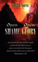 Open Shame, Open Glory 1425964788 Book Cover