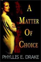 A Matter of Choice 1403336741 Book Cover