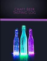 Craft Beer Tasting Log: A Book for Beer Lovers 1725897172 Book Cover