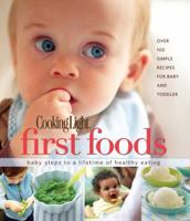 Cooking Light First Foods: Baby Steps to a Lifetime of Healthy Eating 0848733215 Book Cover
