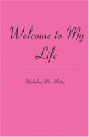 Welcome to My Life 1419631829 Book Cover