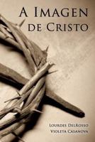 A Imagen de Cristo 1498416993 Book Cover