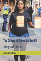 The Crimes of Police Scotland III: Kings of Chaos B0FDWCK62Q Book Cover