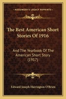 The Best Short Stories of 1916 and the Yearbook of the American Short Story 1104908301 Book Cover