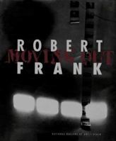 Robert Frank: Moving Out 1881616266 Book Cover