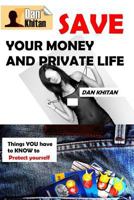 SAVE YOUR MONEY AND PRIVATE LIFE 1983140015 Book Cover