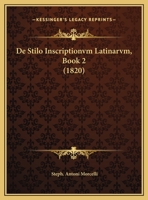 De Stilo Inscriptionvm Latinarvm, Book 2 (1820) 1168110149 Book Cover