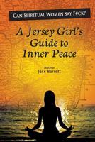 Can Spiritual Women Say F#ck?: A Jersey Girl's Guide to Inner Peace 1490464271 Book Cover