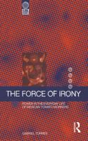 The Force of Irony: Power in the Everyday Life of Mexican Tomato Workers 1859739415 Book Cover