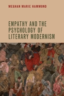 Empathy and the Psychology of Literary Modernism 1399567225 Book Cover