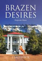 Brazen Desires: Desperate Hours 1640798153 Book Cover