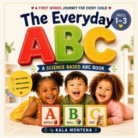 The Everyday ABC's: A Science-Based First Words & Phonics Book for Toddlers Ages 1–3 B0H9LMFN7J Book Cover