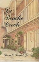 LA Bouche Creole (La Bouche Creole) 0882898051 Book Cover