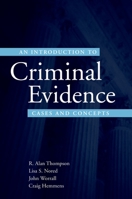 An Introduction to Criminal Evidence: Cases and Concepts 0195332563 Book Cover