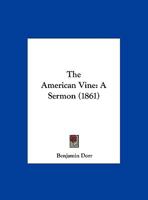 The American Vine: A Sermon 1120723833 Book Cover