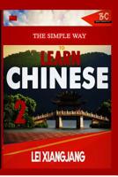 The Simple Way to Learn Chinese 2 1091578176 Book Cover
