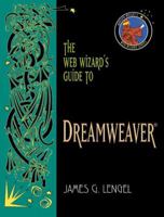 The Web Wizard's Guide to Dreamweaver 0321142659 Book Cover
