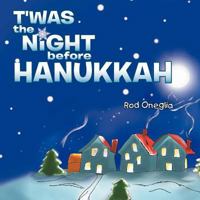 T'Was the Night Before Hanukkah 1477110623 Book Cover