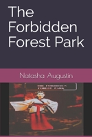 The   Forbidden Forest Park 169543482X Book Cover