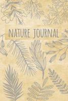 Nature Journal: Blank and Lined Nature Notebook for Nature Journaling and Sketching 1986497240 Book Cover