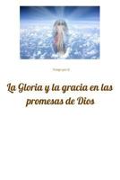 La gloria y gracia en las promesas de Dios 1727109139 Book Cover