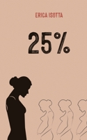 25%: One in four women B08SH1CGDR Book Cover