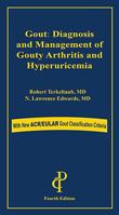 Gout: Diagnosis and Management of Gouty Arthritis and Hyperuricemia 1943236062 Book Cover